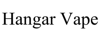 HANGAR VAPE