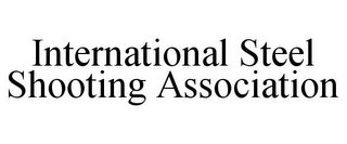 INTERNATIONAL STEEL SHOOTING ASSOCIATION