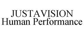 JUSTAVISION HUMAN PERFORMANCE