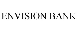 ENVISION BANK