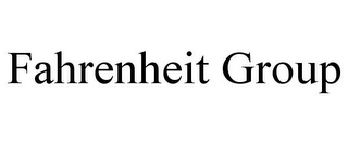 FAHRENHEIT GROUP