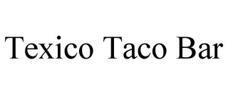 TEXICO TACO BAR