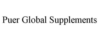 PUER GLOBAL SUPPLEMENTS