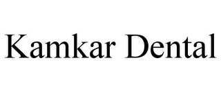 KAMKAR DENTAL