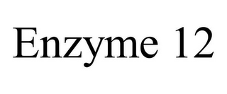 ENZYME 12