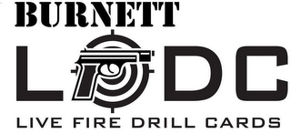 BURNETT L D C LIVE FIRE DRILL CARDS