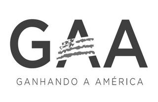 GAA GANHANDO A AMÉRICA