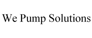 WE PUMP SOLUTIONS