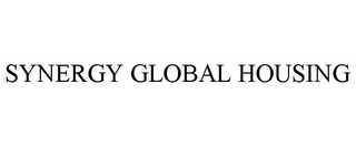 SYNERGY GLOBAL HOUSING