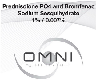 PREDNISOLONE PO4 AND BROMFENAC SODIUM SESQUIHYDRATE 1% / 0.007% OMNI BY OCULAR SCIENCE