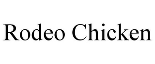 RODEO CHICKEN