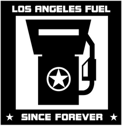 LOS ANGELES FUEL SINCE FOREVER