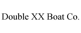 DOUBLE XX BOAT CO.