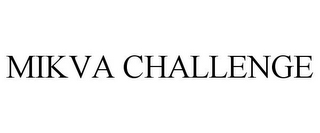 MIKVA CHALLENGE