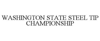 WASHINGTON STATE STEEL TIP CHAMPIONSHIP