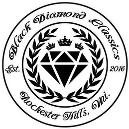 BLACK DIAMOND CLASSICS EST. 2016 ROCHESTER HILLS, MI.