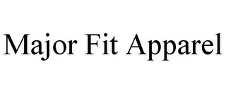 MAJOR FIT APPAREL