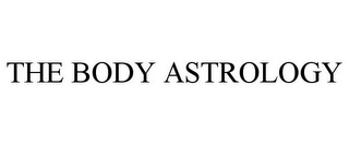 THE BODY ASTROLOGY