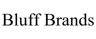 BLUFF BRANDS