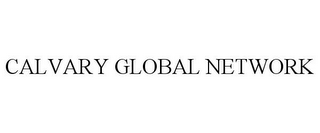 CALVARY GLOBAL NETWORK