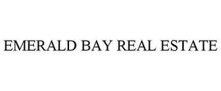 EMERALD BAY REAL ESTATE