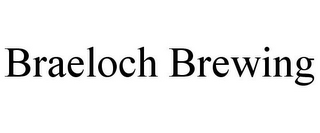 BRAELOCH BREWING