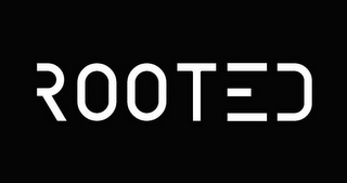 ROOTED