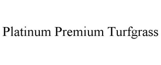 PLATINUM PREMIUM TURFGRASS