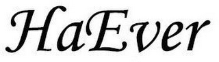 HAEVER