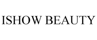 ISHOW BEAUTY