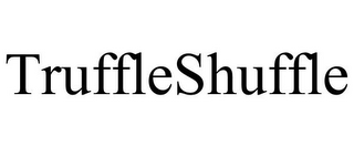 TRUFFLESHUFFLE