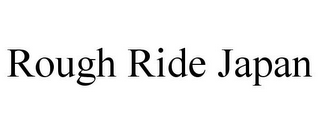ROUGH RIDE JAPAN