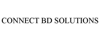 CONNECT BD SOLUTIONS