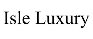 ISLE LUXURY