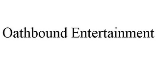 OATHBOUND ENTERTAINMENT