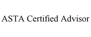 ASTA CERTIFIED ADVISOR