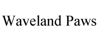 WAVELAND PAWS