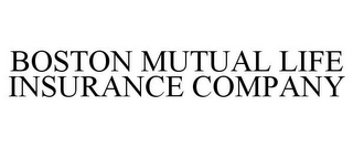 BOSTON MUTUAL LIFE INSURANCE COMPANY