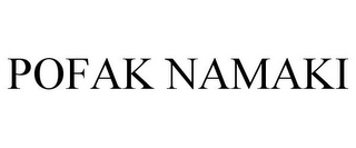 POFAK NAMAKI
