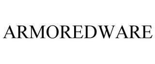 ARMOREDWARE