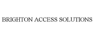 BRIGHTON ACCESS SOLUTIONS