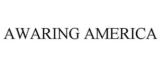 AWARING AMERICA