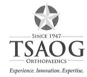 TSAOG ORTHOPAEDICS SINCE 1947 EXPERIENCE. INNOVATION. EXPERTISE.