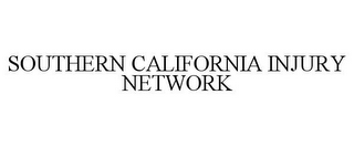 SOUTHERN CALIFORNIA INJURY NETWORK