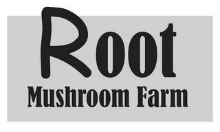 ROOT MUSHROOM FARM