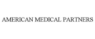 AMERICAN MEDICAL PARTNERS
