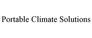 PORTABLE CLIMATE SOLUTIONS