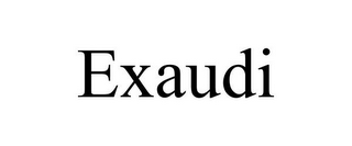 EXAUDI