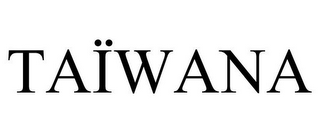 TAÏWANA