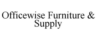 OFFICEWISE FURNITURE & SUPPLY